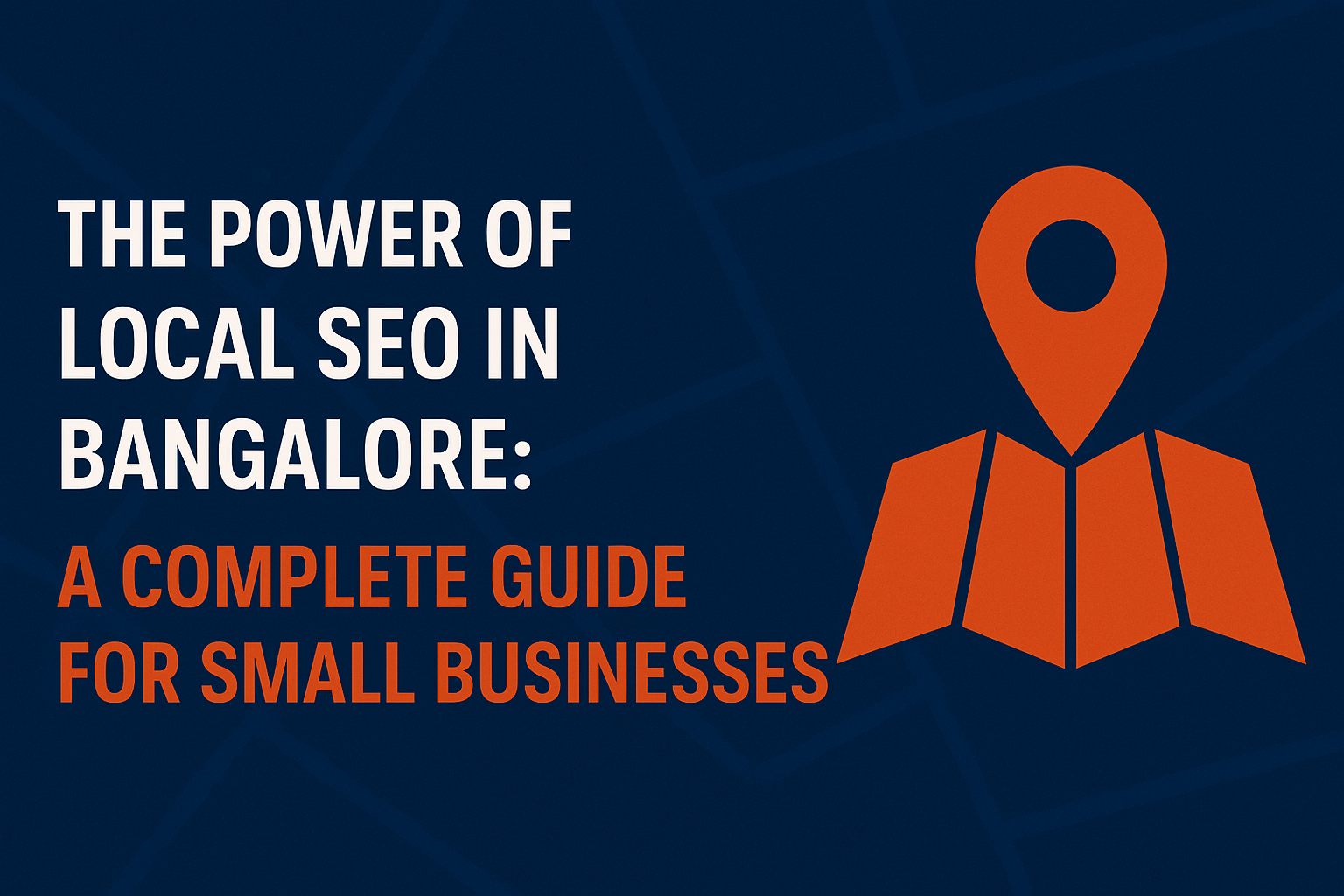 The Ultimate Guide to Local SEO for Businesses in Bangalore