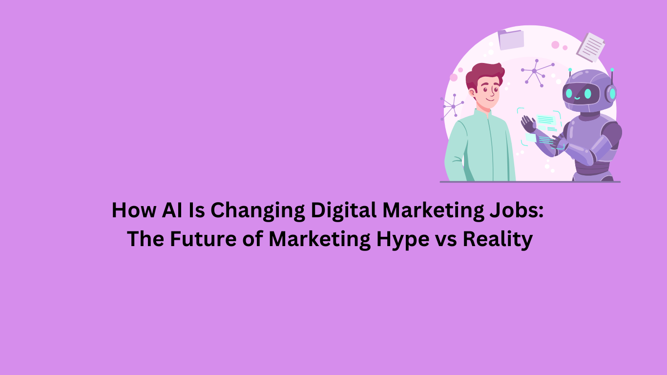 AI is changing digital marketing jobs
